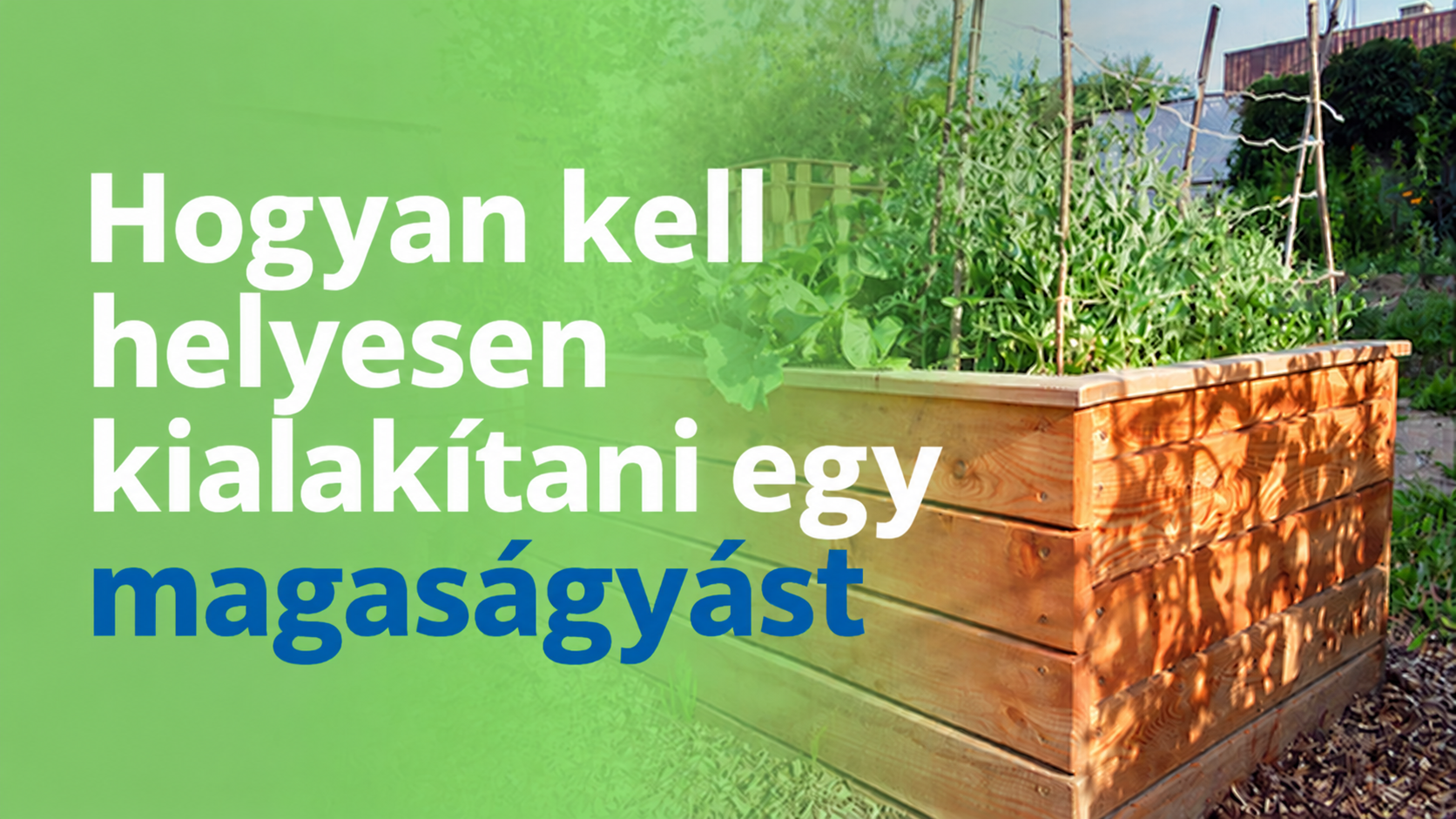 Helyesen kialakított magaságyás